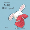 Au lit, Petit Lapin ! - Album | K'Ado Mino