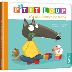 P'tit Loup n'a plus besoin de tétine | K'Ado Mino