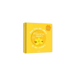 Mon livre des odeurs et des couleurs Mes premières odeurs