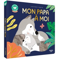 Histoires à Câliner - Mon Papa à Moi | K'Ado Mino