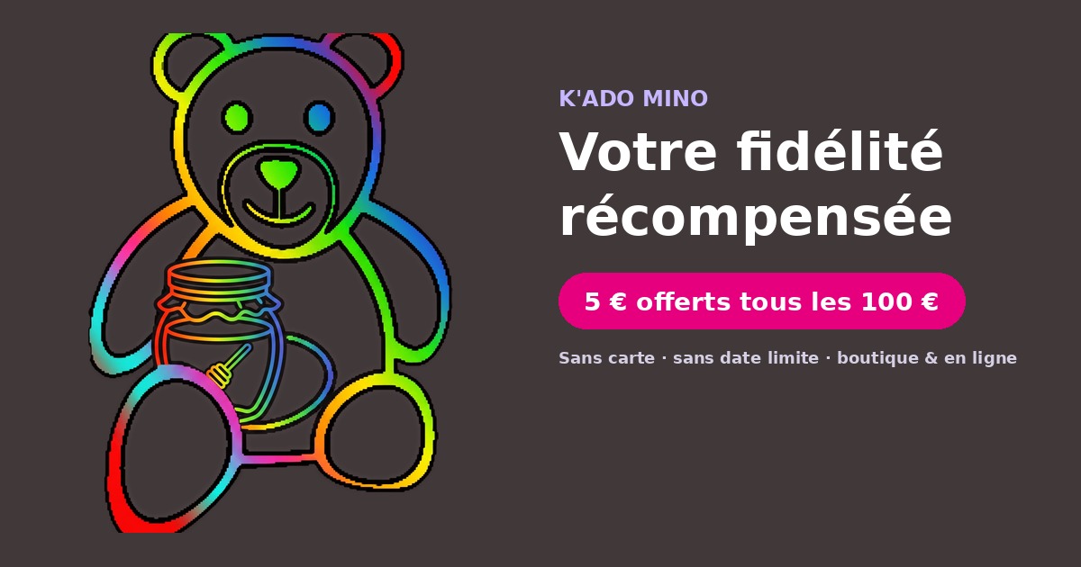 Programme de fidélité K'Ado Mino - 5 € offerts tous les 100 €